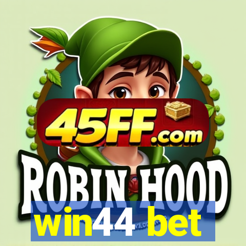 win44 bet